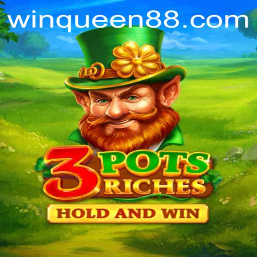 Exploring the Thrilling World of 3potsRiches: A Journey Through Gaming with QUEEN88