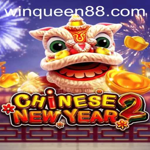 A Deep Dive into the Exciting World of CHINESENEWYEAR2 Featuring QUEEN88